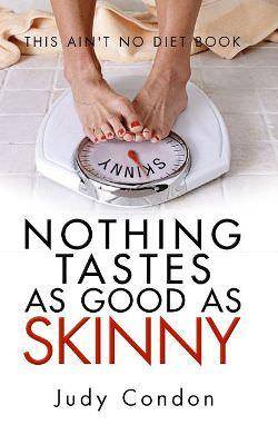 Nothing Tastes as Good as Skinny Cover