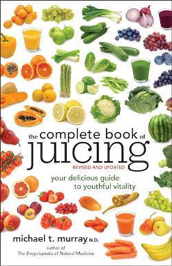 The Complete Book of Juicing