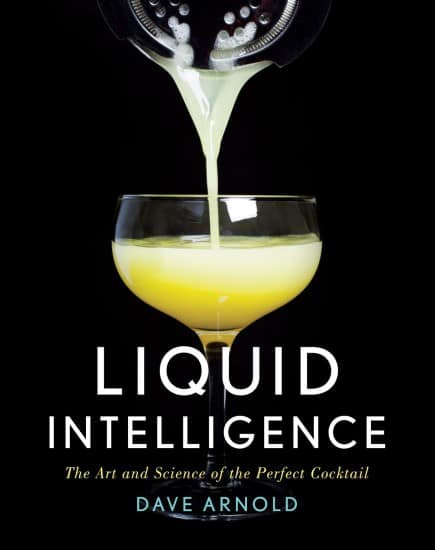 Dave Arnold’s Liquid Intelligence-