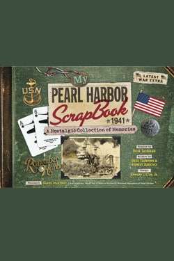 My Pearl Harbor Scrapbook 1941