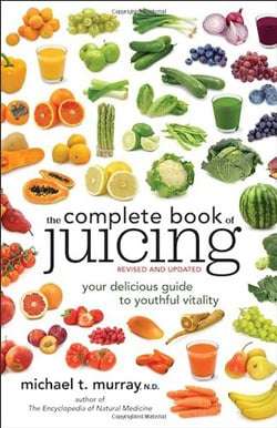 The Complete Book of Juicing