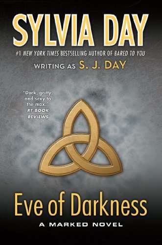 Eve of Darkness: Book 1 in the Marked Series by Sylvia Day