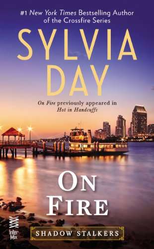 On Fire: Book 4 in the Shadow Stalkers Series by Sylvia Day