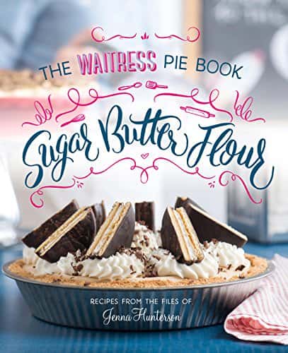 the waitress pie book sugar butter flour Mother's Day