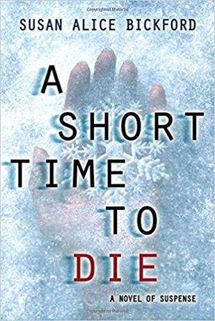 Susan Alice Bickford A SHORT TIME TO DIE