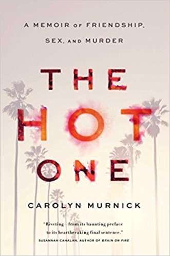 The Hot One by Carolyn Murnick