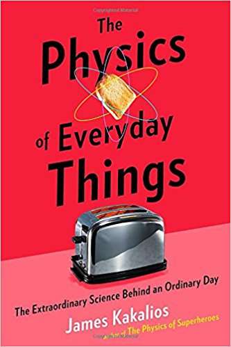 The Physics of Everyday Things James Kakalios outlander