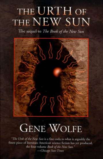 The Urth of the New Sun Gene Wolfe