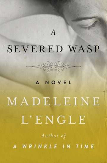 A Severed Wasp Madeleine L'Engle