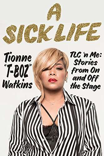 A Sick Life Tionne Watkins
