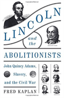 Lincoln and the Abolitionists Fred Kaplan