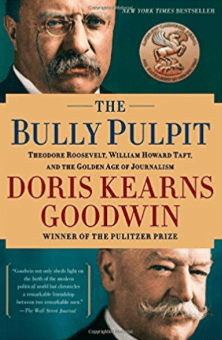 The Bully Pulpit Doris Kearns Goodwin