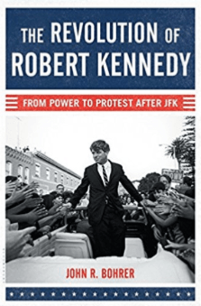The Revolution of Robert Kennedy John R. Bohrer