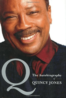 Q: The Autobiography of Quincy Jones, Quincy Jones