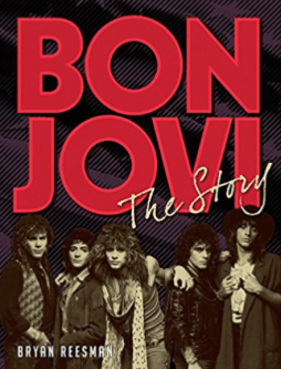 Bon Jovi: The Story Bryan Reesman