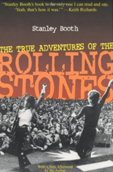 The True Adventures of the Rolling Stones Stanley Booth