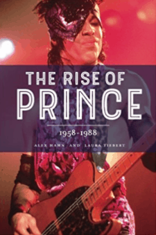 The Rise of Prince, Alex Hahn and Laura Tiebert