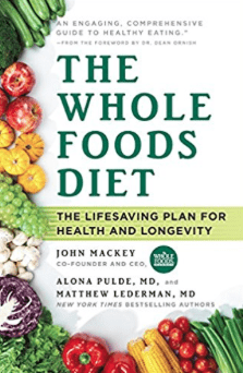 The Whole Foods Diet John Mackey