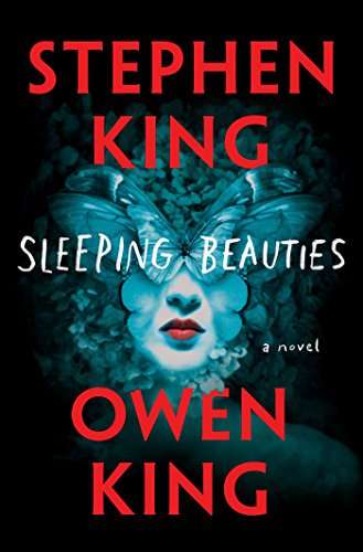 Sleeping Beauties Stephen King and Owen King