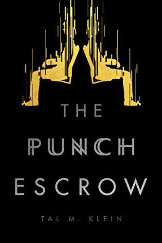 The Punch Escrow Tal M. Klein