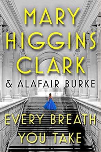 Every Breath You Take Mary Higgins Clark
