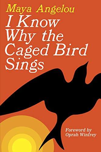 I Know Why the Caged Bird Sings Maya Angelou