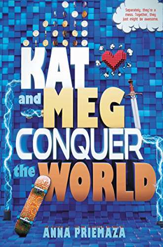 Kat and Meg Conquer the World Anna Priemaza