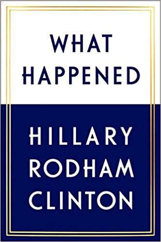 What Happened Hillary Rodham Clinton