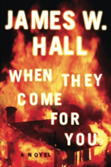 When They Come for You James W. Hall