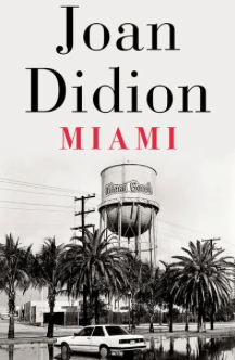 Miami Joan Didion