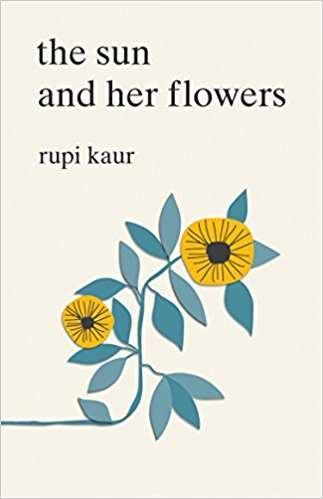 The Sun and Her Flowers Rupi Kaur