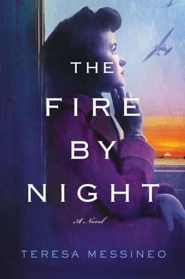 The Fire by Night Teresa Messineo