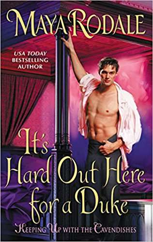 It’s Hard Out Here for a Duke by Maya Rodale It’s Hard Out Here for a Duke by Maya Rodale