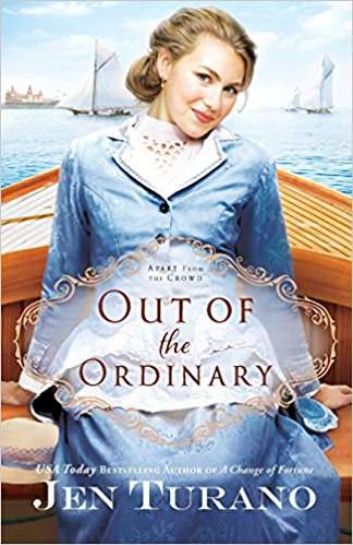 Out of the Ordinary by Jen Turano Out of the Ordinary by Jen Turano