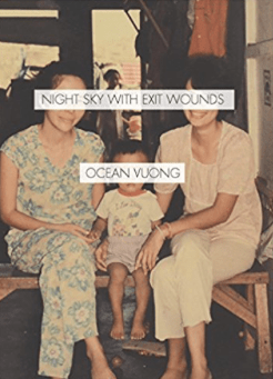 Night Sky With Exit Wounds Ocean Vuong