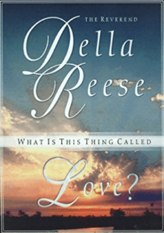 What is This Thing Called Love? Della Reese