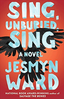 Sing, Unburied, Sing Jesmyn Ward