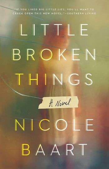 Little Broken Things Nicole Baart