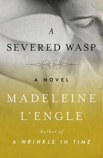 A Severed Wasp Madeline L'Engle