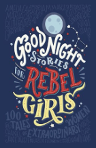 Good Night Stories for Rebel Girls