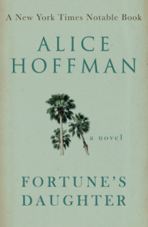 Fortune's Daughter Alice Hoffman