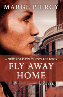 Fly Away Home Marge Piercy