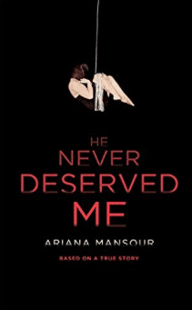 He Never Deserved Me Ariana Mansour