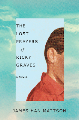 The Lost Prayers of Ricky Graves James Mattson