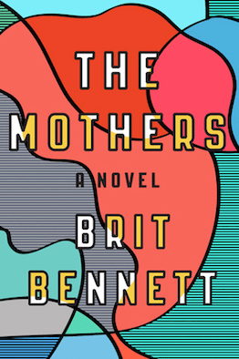 The Mothers Brit Bennett