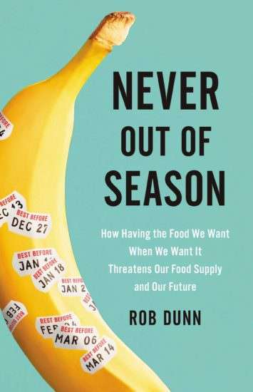 Never Out of Season Rob Dunn