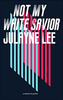 Not My White Savior Julayne Lee