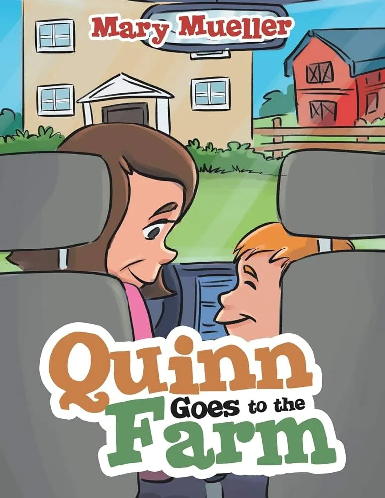 Quinn Goes to the Farm by Mary Mueller