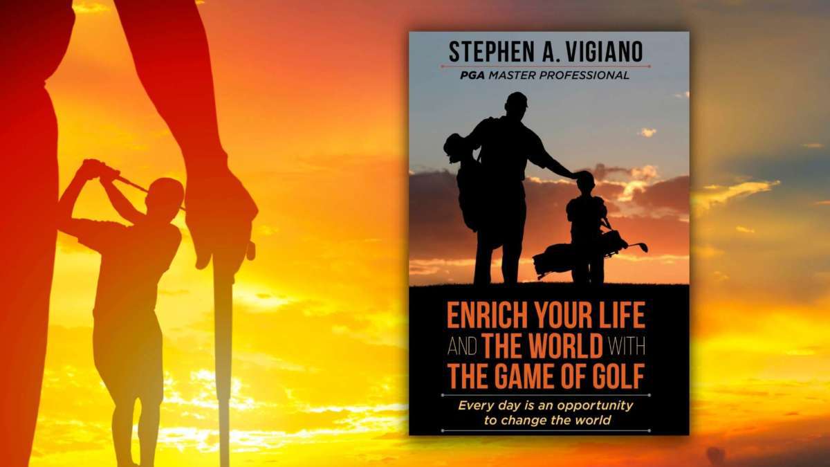 Book Review: Philosophy With a PGA Master Professional: “Enrich Your Life  and the World With the Game of Golf”