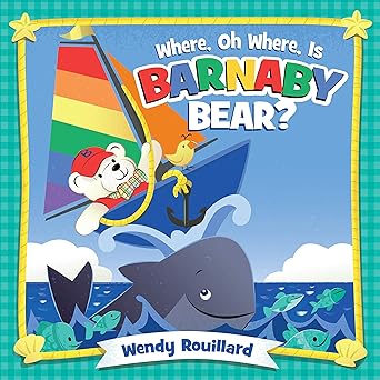 Where, Oh Where, Is Barnaby Bear? by 